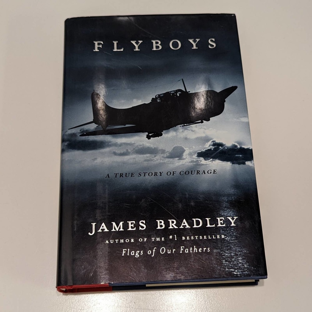 Flyboys: A True Story of Courage (2003, Hardcover) – James Bradley [War, Pilots]